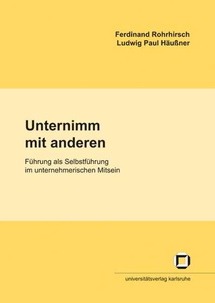 Produktbild: Unternimm mit anderen: F&uuml;hrung als Selbstf&uuml;hrung im unternehmerischen Mitsein