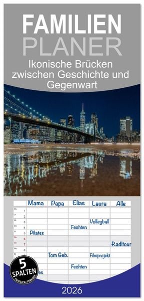 Produktbild: Familienplaner 2026 - Ikonische Br&uuml;cken zwischen Geschichte und Gegenwart mit 5 Spalten (Wandkalender, 21 x 45 cm) CALVENDO