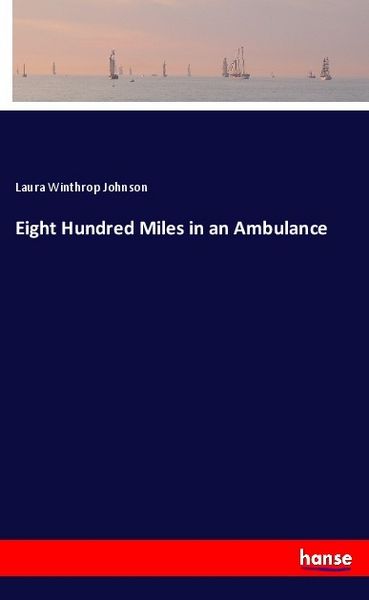 Produktbild: Eight Hundred Miles in an Ambulance