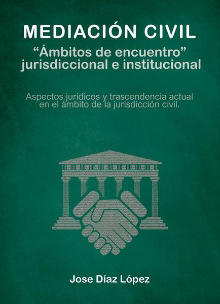 Produktbild: Mediaci&oacute;n civil : &aacute;mbitos de encuentro jurisdiccional e institucional
