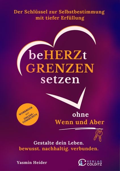 Beherzt Grenzen setzen ohne Wenn und Aber, Taschenbuch von Yasmin Heider, Verlag Colditz, 978-3-949481-16-1