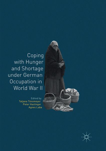 Produktbild: Coping with Hunger and Shortage under German Occupation in World War II