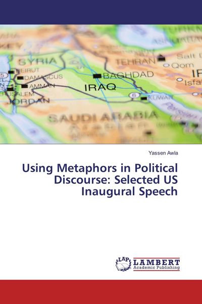 Produktbild: Using Metaphors in Political Discourse: Selected US Inaugural Speech