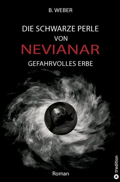 Produktbild: DIE SCHWARZE PERLE VON NEVIANAR - Eine spannend erz&auml;hlte Heldenreise als Fantasy-Roman mit &uuml;berraschenden Wendungen