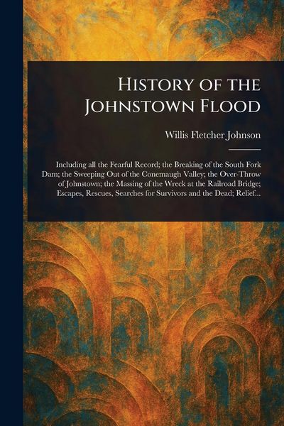 Produktbild: History of the Johnstown Flood