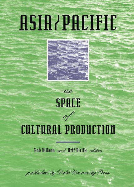 Produktbild: Asia/Pacific as Space of Cultural Production