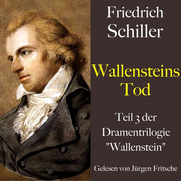 Friedrich Schiller: Wallenstein - Wallensteins Tod - Friedrich Schiller, Audio, 9783754522325