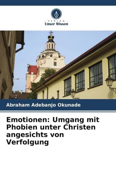 Produktbild: Emotionen: Umgang mit Phobien unter Christen angesichts von Verfolgung