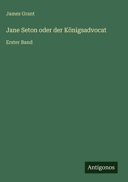 Produktbild: Jane Seton oder der K&ouml;nigsadvocat