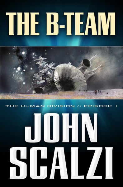 Produktbild: The Human Division #1: The B-Team