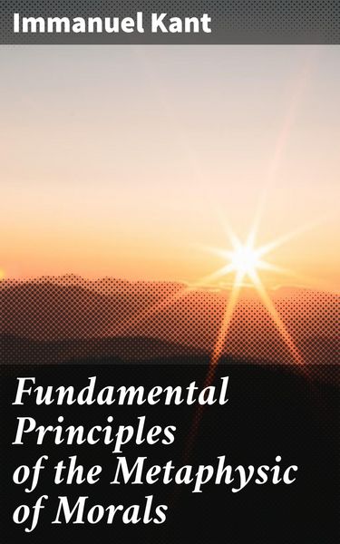 Produktbild: Fundamental Principles of the Metaphysic of Morals
