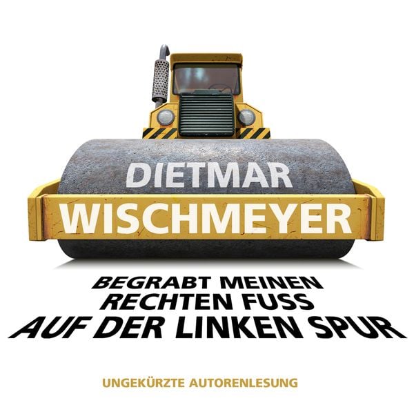 Produktbild: Begrabt meinen rechten Fuss auf der linken Spur