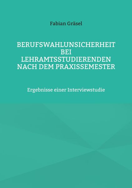 Produktbild: Berufswahlunsicherheit bei Lehramtsstudierenden nach dem Praxissemester