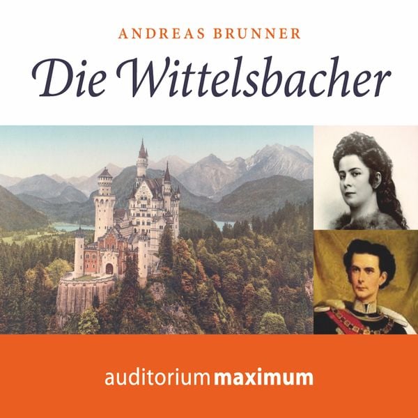 Die Wittelsbacher (Ungekürzt) - Andreas Brunner, Audio, 9788711810873