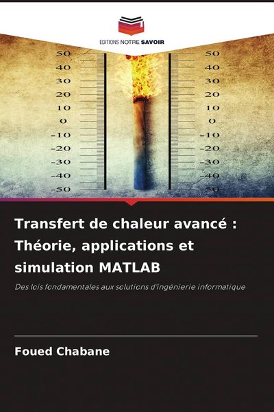 Produktbild: Transfert de chaleur avanc&eacute; : Th&eacute;orie, applications et simulation MATLAB