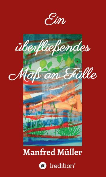 Produktbild: Ein überfließendes Maß an Fülle