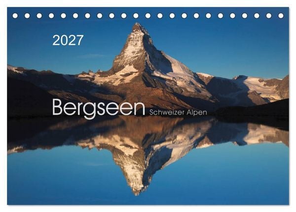 Produktbild: BERGSEEN Schweizer Alpen (Tischkalender 2027 DIN A5 quer), CALVENDO Monatskalender