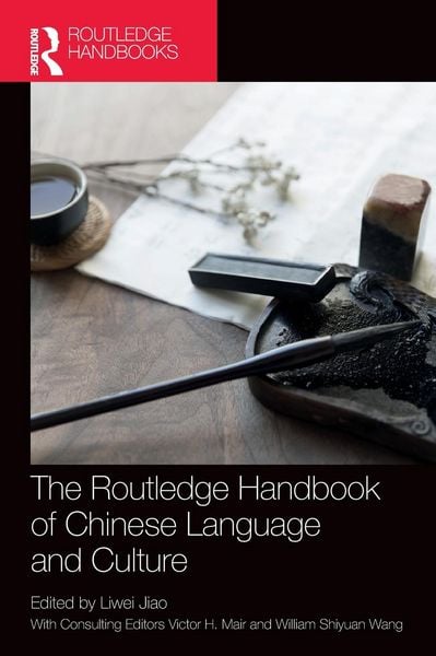 Produktbild: The Routledge Handbook of Chinese Language and Culture