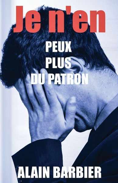 Produktbild: Je n'en peux plus du patron