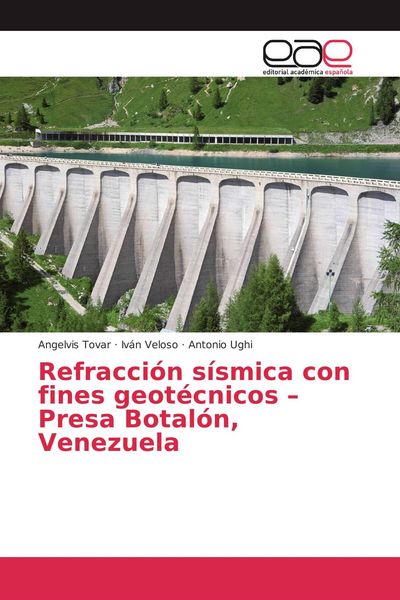 Produktbild: Refracci&oacute;n s&iacute;smica con fines geot&eacute;cnicos - Presa Botal&oacute;n, Venezuela