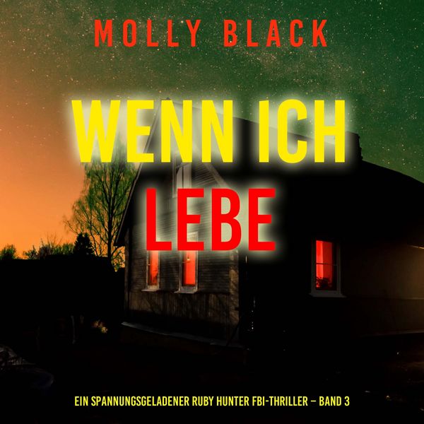 Produktbild: Wenn ich lebe (Ein spannungsgeladener Ruby Hunter FBI-Thriller &ndash; Band 3)