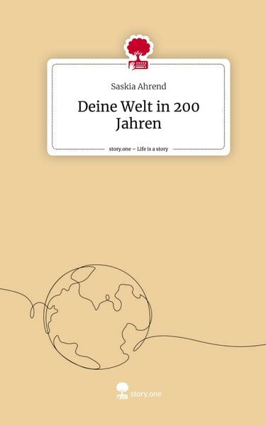 Produktbild: Deine Welt in 200 Jahren. Life is a Story - story.one