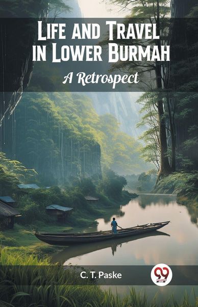 Produktbild: Life and Travel in Lower Burmah A Retrospect