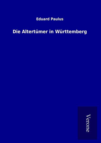 Produktbild: Die Altert&uuml;mer in W&uuml;rttemberg