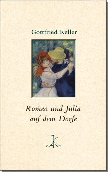 Romeo und Julia auf dem Dorfe, Gebundene Ausgabe von Gottfried Keller, Alfred Kröner Verlag, 978-3-520-86401-7