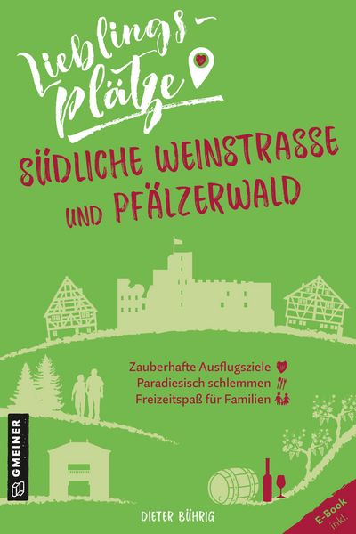 Produktbild: Lieblingspl&auml;tze S&uuml;dliche Weinstra&szlig;e und Pf&auml;lzerwald