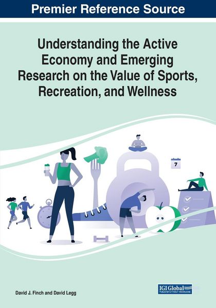Produktbild: Understanding the Active Economy and Emerging Research on the Value of Sports, Recreation, and Wellness
