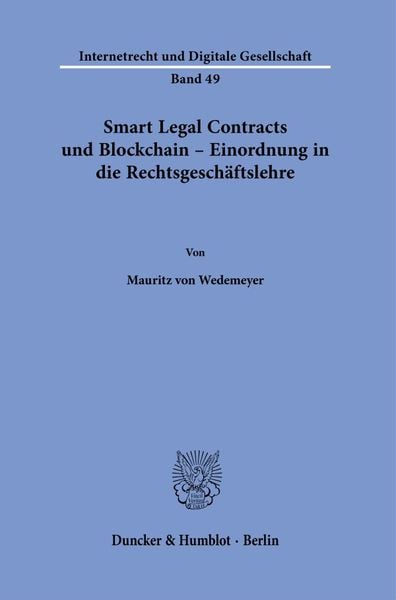 Produktbild: Smart Legal Contracts und Blockchain &ndash; Einordnung in die Rechtsgesch&auml;ftslehre.
