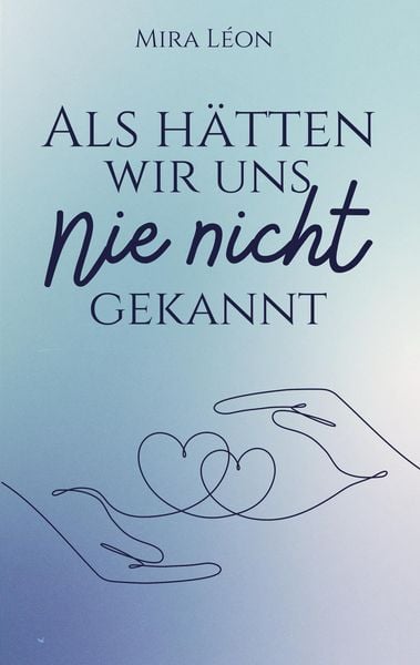 Produktbild: Als h&auml;tten wir uns nie nicht gekannt
