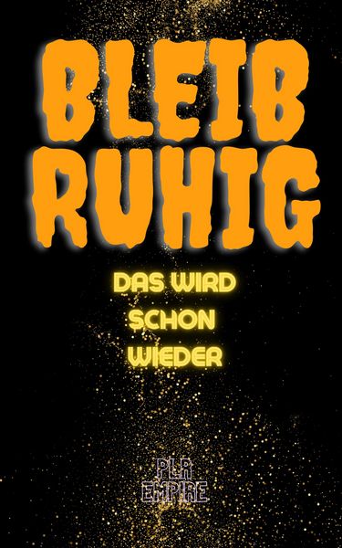 Produktbild: Bleib Ruhig - das wird schon wieder