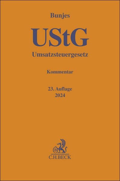 Umsatzsteuergesetz, Gebundene Ausgabe von Johann Bunjes , Reinhold Geist, C.H. Beck, 9783406812804