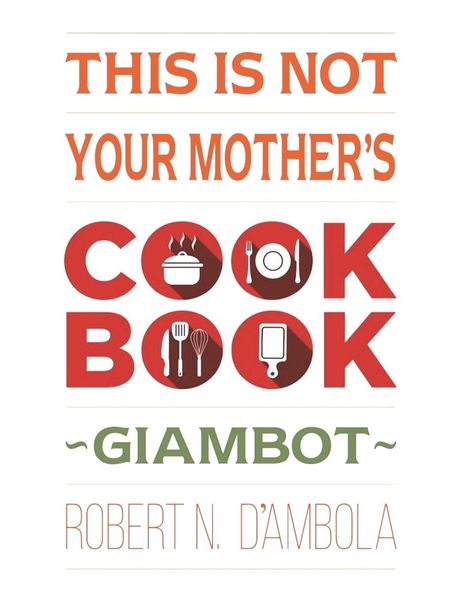 Produktbild: This Is Not Your Mother's Cookbook