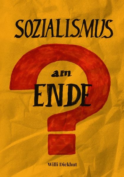 Produktbild: Dickhut, W: Sozialismus am Ende?