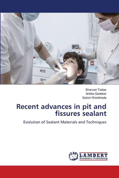 Produktbild: Recent advances in pit and fissures sealant