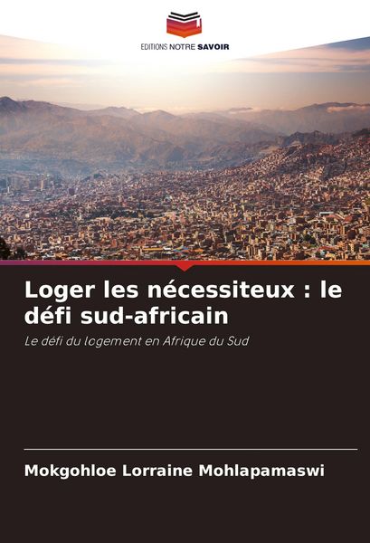 Produktbild: Loger les n&eacute;cessiteux : le d&eacute;fi sud-africain