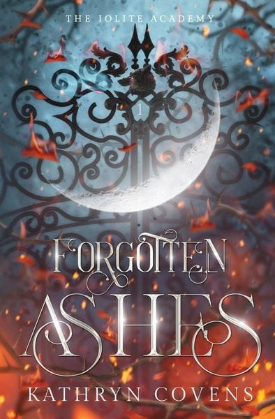Forgotten Ashes, Taschenbuch von Kathryn Covens, Feeling Through Fiction House, 9798990164901