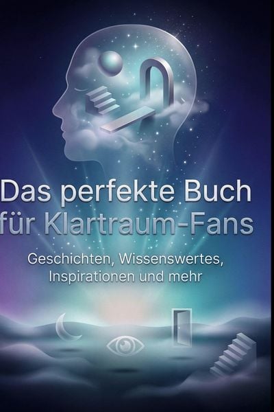 Produktbild: Das perfekte Buch f&uuml;r Klartraum-Fans