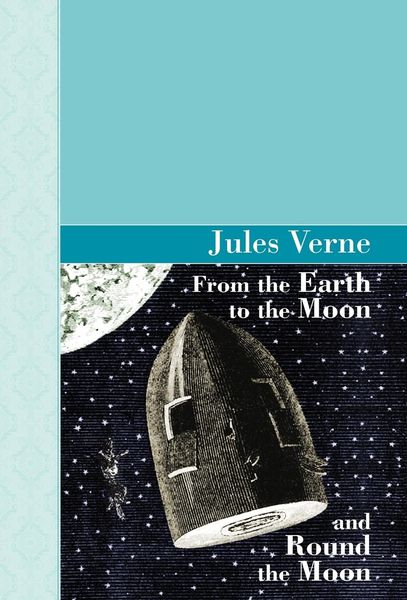 Produktbild: From the Earth to the Moon and Round the Moon