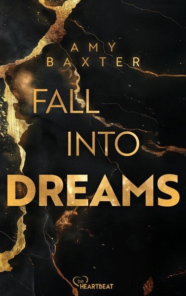 Fall into Dreams, Taschenbuch von Amy Baxter, Bastei Lübbe, 978-3-947610-37-2