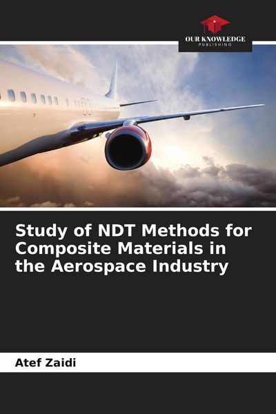 Produktbild: Study of NDT Methods for Composite Materials in the Aerospace Industry