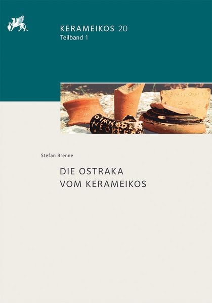 Die Ostraka vom Kerameikos, Gebundene Ausgabe von Stefan Brenne, Reichert, L, 9783954903276