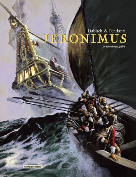 Jeronimus Gesamtausgabe, Gebundene Ausgabe von Christophe Dabitch, Schreiber & Leser, 978-3-96582-138-5