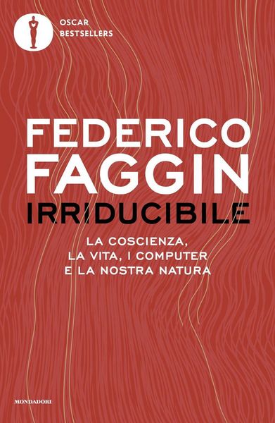 Produktbild: Irriducibile. La coscienza, la vita, i computer e la nostra natura