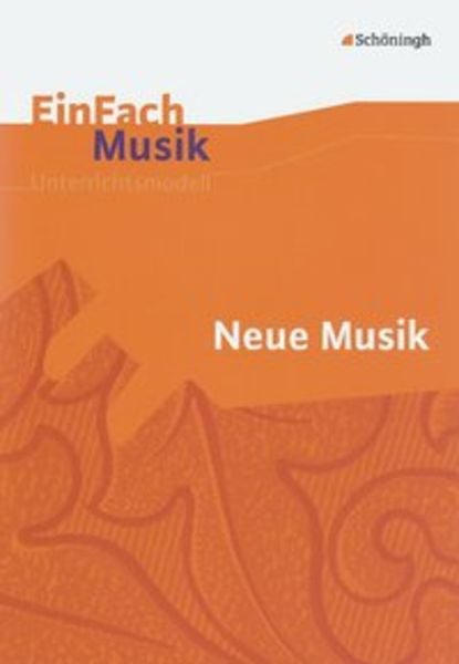 EinFach Musik. Neue Musik