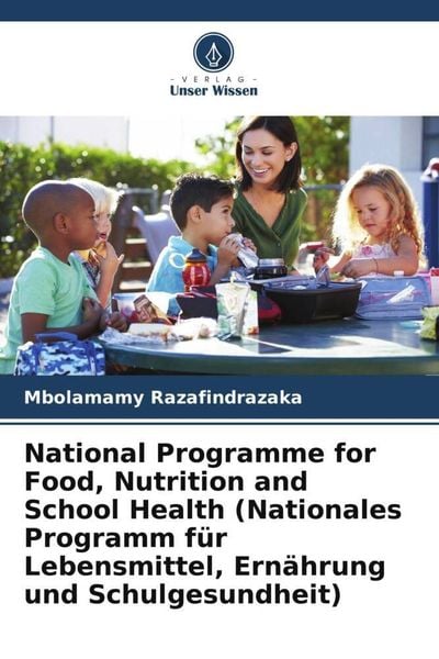 Produktbild: National Programme for Food, Nutrition and School Health (Nationales Programm f&uuml;r Lebensmittel, Ern&auml;hrung und Schulgesundheit)