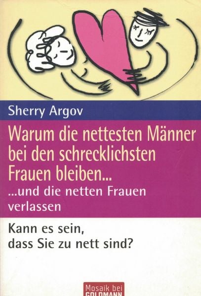 Produktbild: Warum die nettesten M&auml;nner bei den schrecklichsten Frauen bleiben ...